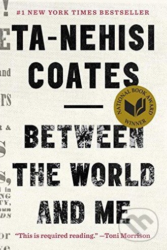 Kniha: Between the World and Me (Ta-Nehisi Coates)