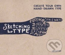 Kniha: Sketching Type (Lee Suttey)