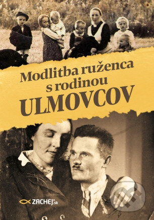 Levně Modlitba ruženca s rodinou Ulmovcov - Magdalena Kędzierska-Zaporowska - kniha z kategorie Kresťanstvo