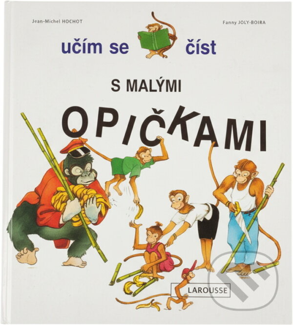 Kniha: Učím se číst s malými opičkami (Fanny Joly a Jean-Noël Rochut). , 1995