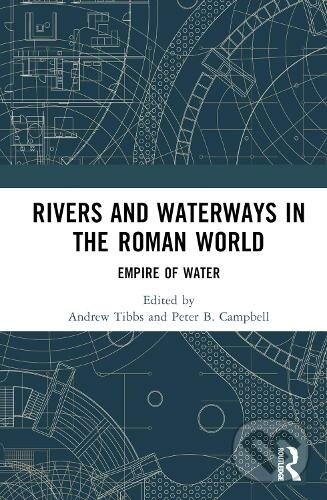 Levně Rivers and Waterways in the Roman World (Empire of Water) - kniha z kategorie História
