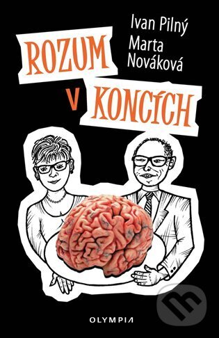Levně Rozum v koncích - Ivan Pilný, Marta Nováková - kniha z kategorie Sebarozvoj