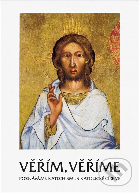 Kniha: Věřím, věříme : poznáváme katechismus katolické církve (Josef Hrdlička). , 1999