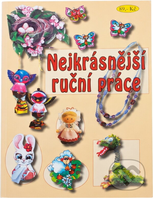 Kniha: Nejkrásnější ruční práce (Marie Brahová a Petra Týfová). , 2009