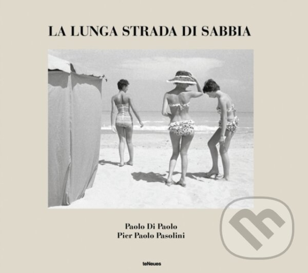Levně La lunga strada di sabbia (Paolo Di Paolo - Pier Paolo Pasolini) - kniha z kategorie Fotografie