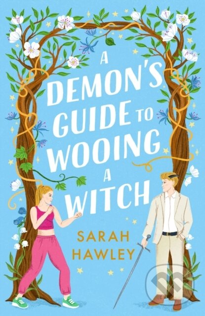 Levně A Demon's Guide to Wooing a Witch - Sarah Hawley - kniha z kategorie Fantasy