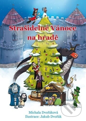 Levně Strašidelné Vánoce na hradě - Michala Dvořáková - kniha z kategorie Rozprávky