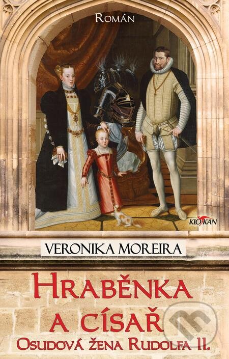 E-kniha: Hraběnka a císař - Osudová žena Rudolfa II. (Veronika Moreira)