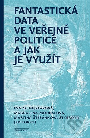 Levně Fantastická data ve veřejné politice a jak je využít - kniha z kategorie Sociológia