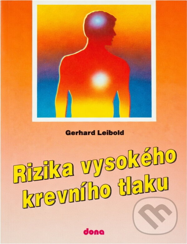 Kniha: Rizika vysokého krevního tlaku (Gerhard Leibold). Dona, 1993