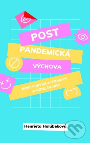Levně Postpandemická výchova – Nové pravidlá výchovy a vzdelávania - kniha z kategorie Špeciálna pedagogika