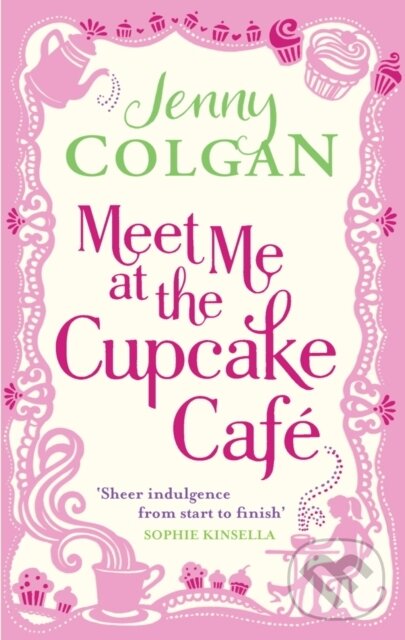 E-kniha: Meet Me At The Cupcake Café (Jenny Colgan). Little, Brown Book Group, 2011