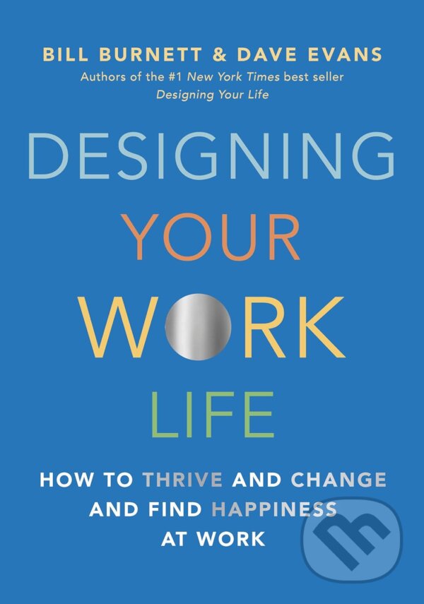 Levně Designing Your Work Life (How to Thrive and Change and Find Happiness at Work) - kniha z kategorie Psychológia