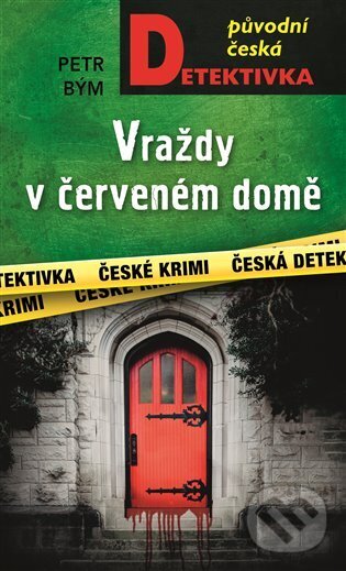 Levně Vraždy v červeném domě - Petr Bým - kniha z kategorie Detektívky