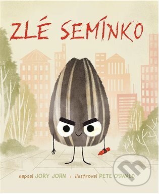 Levně Zlé semínko - Jory John, Pete Oswald (ilustrátor) - kniha z kategorie Pre deti a mládež