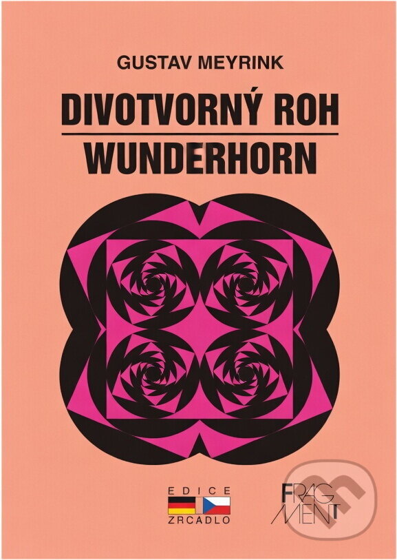 Kniha: Wunderhorn = Divotvorný roh (Gustav Meyrink). Fragment, 1996