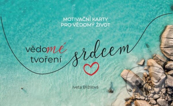 Levně Karty - Vědomé tvoření srdcem - Iveta Blížilová - kniha z kategorie Ezoterika