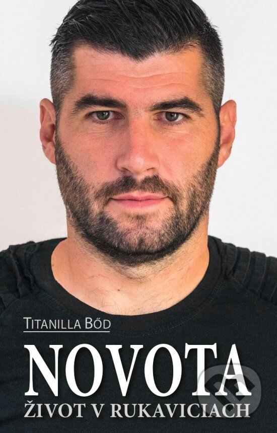 Levně Novota – Život v rukaviciach - Titanilla Bőd - kniha z kategorie Autobiografie