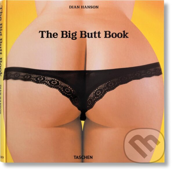 Kniha: The Big Butt Book (Dian Hanson). Taschen, 2023