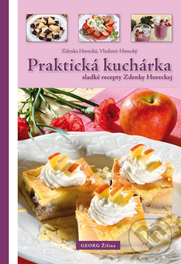 Levně Praktická kuchárka (Sladké recepty Zdenky Horeckej) - kniha z kategorie Kuchárky