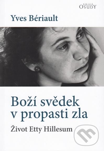 Levně Boží svědek v propasti zla (Život Etty Hillesum) - Yves Bériault - kniha z kategorie História kresťanstva