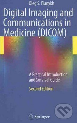 Levně Digital Imaging and Communications in Medicine (DICOM) - kniha z kategorie Medicína