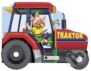 Kniha: Traktor (Biljana Gospodinova a Galina Zlatareva). Nakladatelství Fragment, 2005