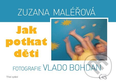 Jak potkat děti - Zuzana Maléřová, Čas, 2016