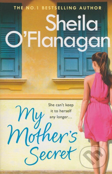 Levně My Mother's Secret - Sheila O'Flanagan - kniha z kategorie Beletria
