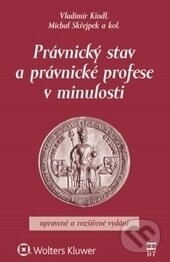 Levně Právnický stav a právnické profese v minulosti - Michal Skřejpek a kolektív - kniha z kategorie Vysoké školy