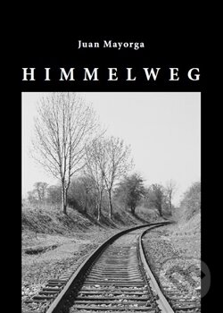 Levně Himmelweg - Juan Mayorga - kniha z kategorie Dráma a divadelné hry