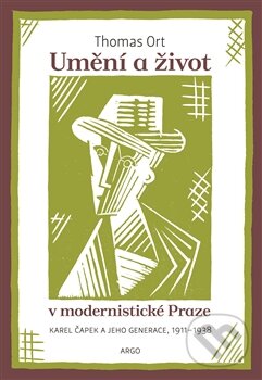 Levně Umění a život v modernistické Praze (Karel Čapek a jeho generace) - kniha z kategorie Dejiny a teória umenia