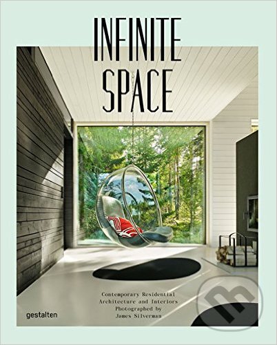 Levně Infinite Space (Contemporary Residential Architecture and Interiors Photographed) - kniha z kategorie Design