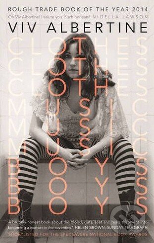 Levně Clothes, Clothes, Clothes. Music, Music, Music. Boys, Boys, Boys. - kniha z kategorie Životopisy