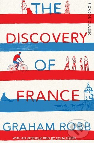 Levně The Discovery of France - Graham Robb - kniha z kategorie Mapy a cestovanie