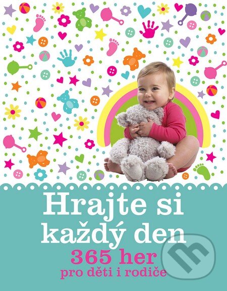 Levně Hrajte si každý den (365 her pro děti i rodiče) - kniha z kategorie Vzťahy a rodina