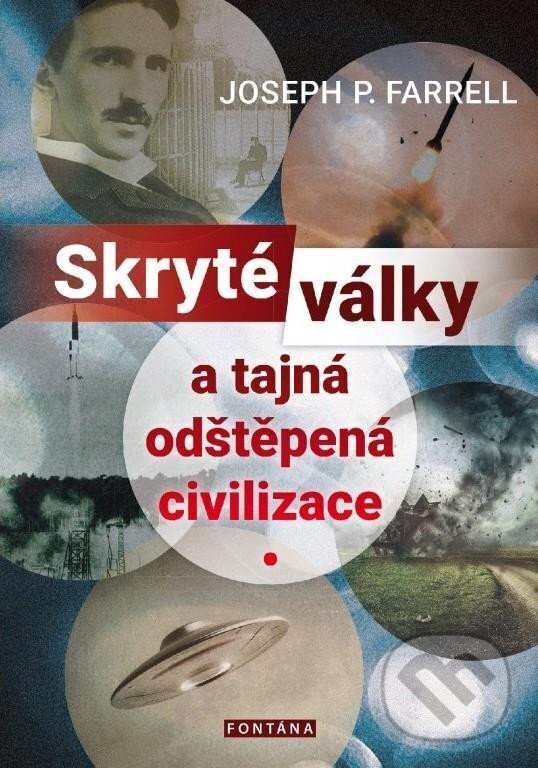 Kniha: Skryté války a tajná odštěpená civilizace (Joseph P. Farrell)