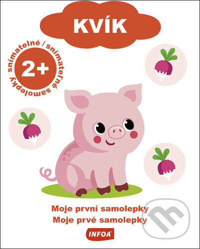 Levně Kvík Moje první samolepky/Moje prvé samolepky (snímatelné/snímateľné samolepky) - kniha z kategorie Samolepky
