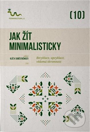 Kniha: Jak žít minimalisticky (Permakultura)