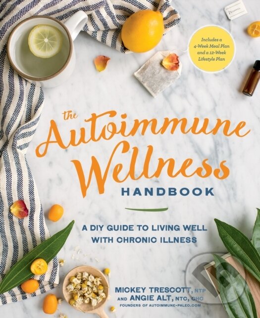 Kniha The Autoimmune Wellness Handbook