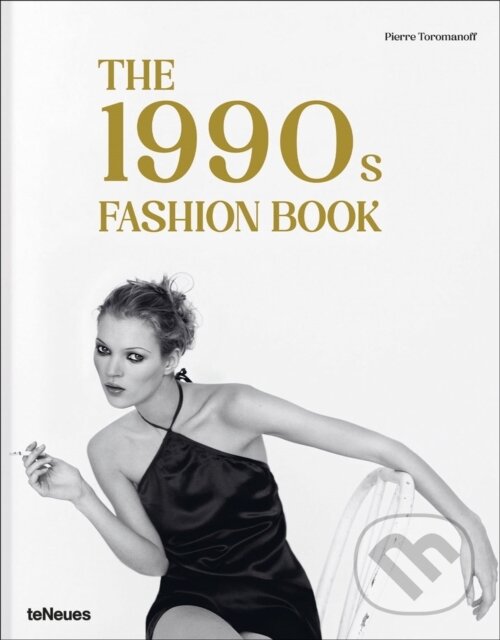 Levně The 1990s Fashion Book - Agata Toromanoff, Pierre Toromanoff - kniha z kategorie Móda