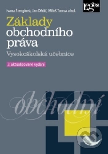 Levně Základy obchodního práva - Ivana Štenglová, Jan Dědič, Milan Tomsa - kniha z kategorie Obchodné právo