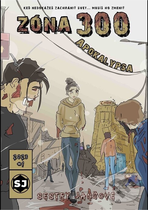 Levně Zóna 300: Apokalypsa - Ivana Jančová, Zuzana Jančová - kniha z kategorie Sci-fi, fantasy a komiksy