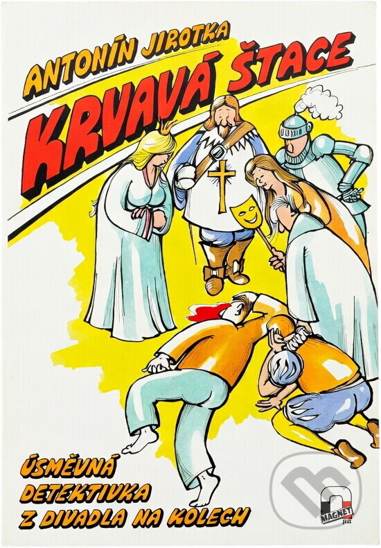 Kniha: Krvavá štace : úsměvná detektivka z divadla na kolech (Antonín Jirotka). , 1994