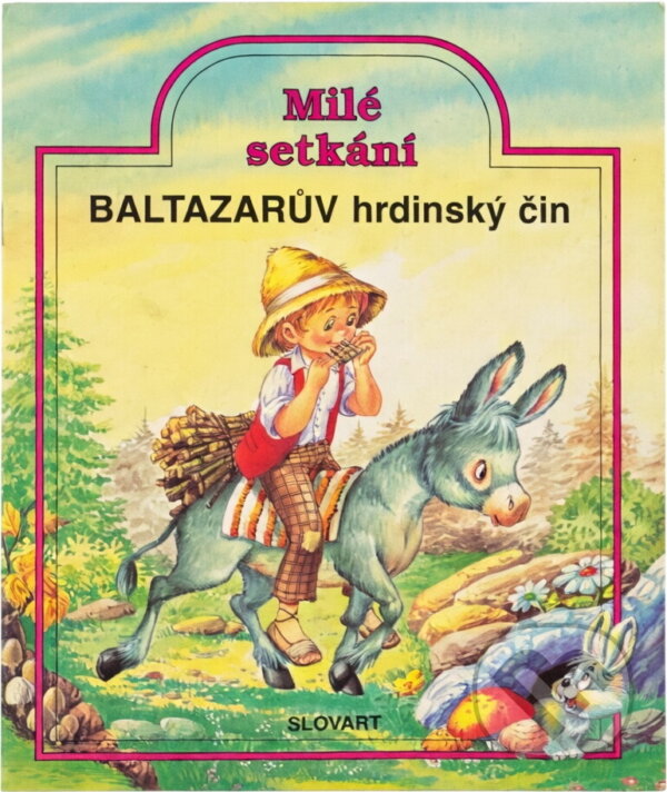 Kniha: Baltazarův hrdinský čin (Slovart). Slovart, 1991