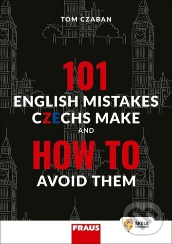 Levně 101 English Mistakes Czechs Make (and How to Avoid Them) - kniha z kategorie Jazykové učebnice a slovníky