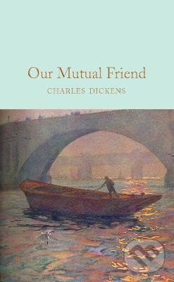 Levně Our Mutual Friend - Charles Dickens, Marcus Stone (Ilustrátor) - kniha z kategorie Spoločenská beletria