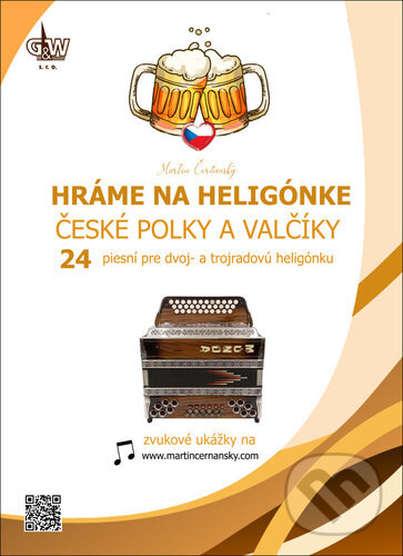 Levně Hráme na heligónke (České polky a valčíky) - Martin Čerňanský