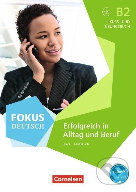 Levně Fokus Deutsch B2. Erfolgreich im Alltag und im Beruf - kniha z kategorie Jazykové učebnice a slovníky