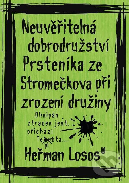 E-kniha: Neuvěřitelná dobrodružství Prsteníka ze Stromečkova při zrození družiny (Heřman Losos). Losí hnízdo, 2023
